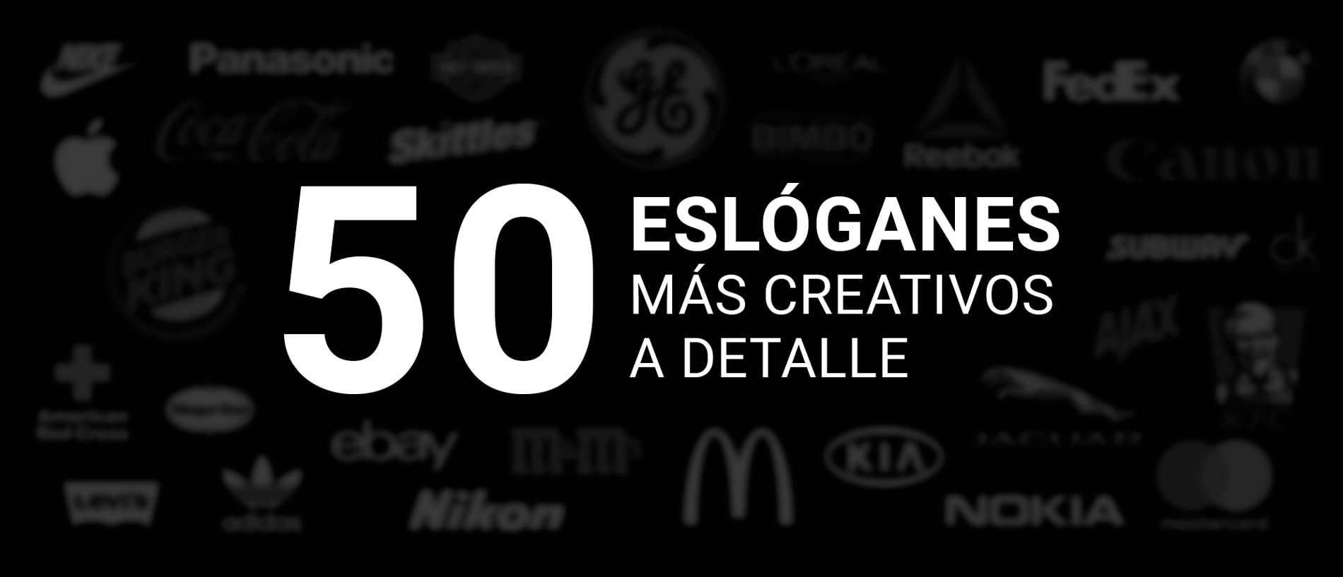 Eslogan Qué Es Y Los 50 Eslóganes Más Creativos A Detalle