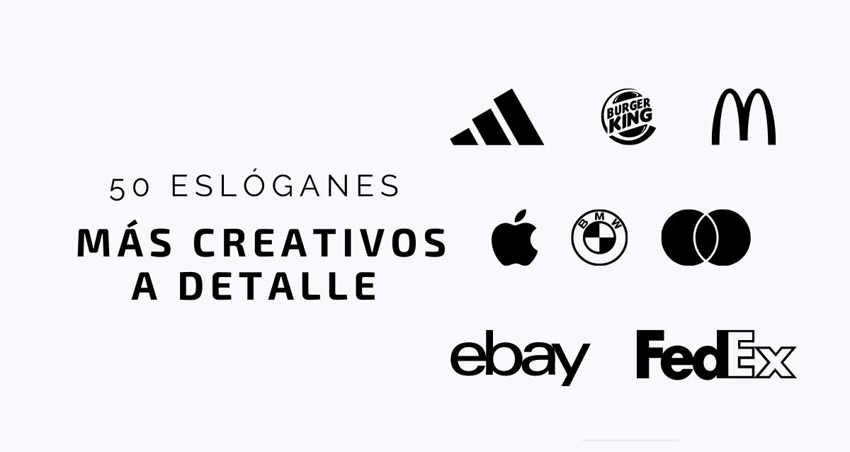 Slogan: Qué Es, Cómo Hacer El Tuyo Y 50 Eslóganes Creativos A Detalle